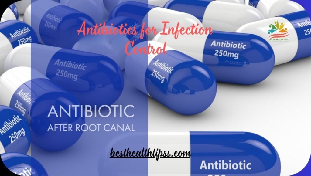 Antibiotics for infection control